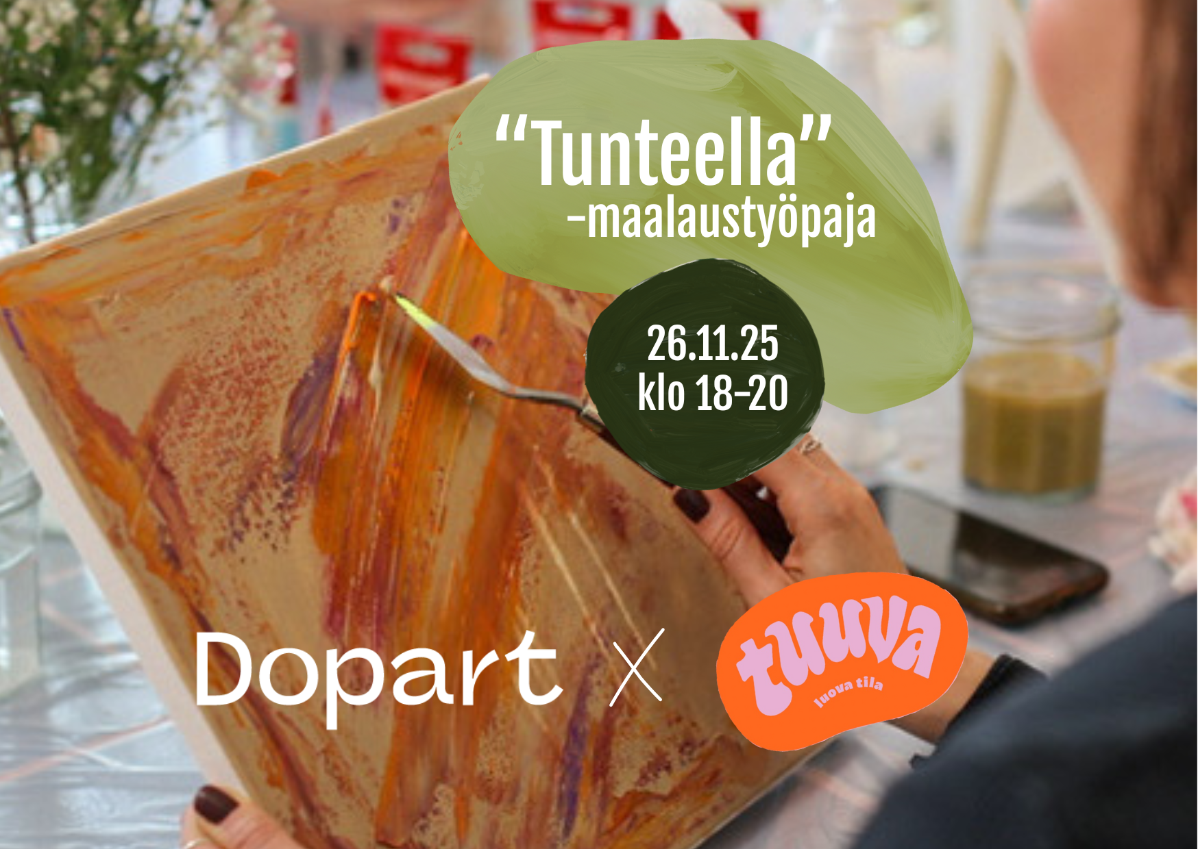 Dopart X Tuuva: ”Tunteella”-maalaustyöpaja